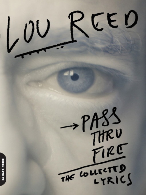 Title details for Pass Thru Fire by Lou Reed - Available
